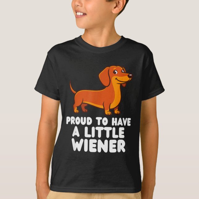 Camiseta Proud To Have A Little Wiener Dog Funny Dachshund  (Anverso)