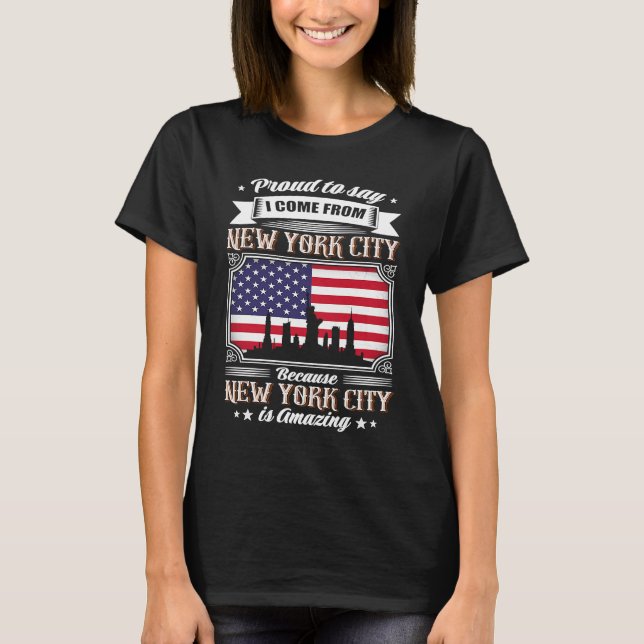 Camiseta Proud To Say I Come From New York USA Flag (Anverso)