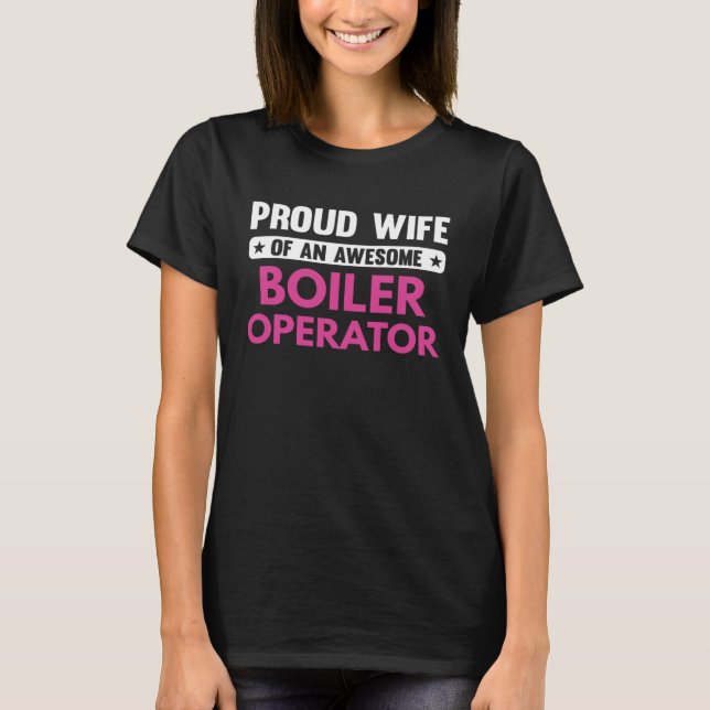 Camiseta Proud Wife Of An Awesome Boiler Operator (Anverso)