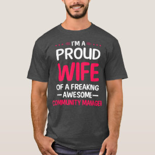 Camiseta Proud Wife Of Freaking Awesome COMMUNITY MANAGER 