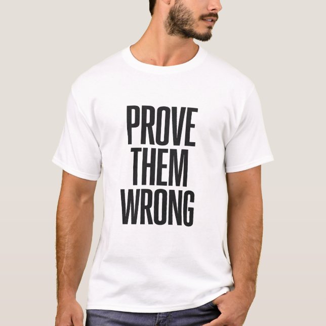 Camiseta Prove Them Wrong (Anverso)