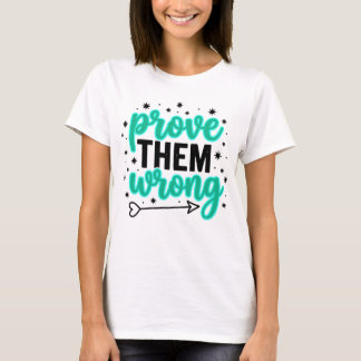 Camiseta Prove Them Wrong Vibrant Teal Typography Inspirati