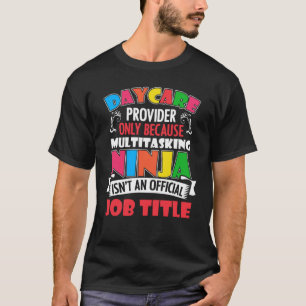 Camiseta Proveedor de cuidado de niños sólo de cuidado de c