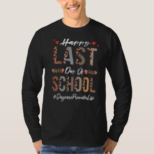Camiseta Proveedor De Cuidado Diurno Feliz El Último Día De