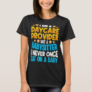 Camiseta Proveedor de cuidado diurno no un niño lactante