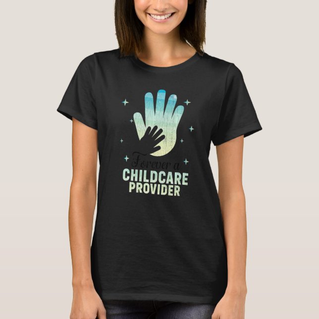 Camiseta Proveedor de cuidado infantil para siempre  Profes (Anverso)