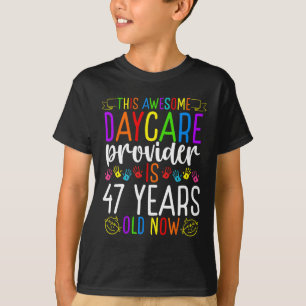 Camiseta Proveedor de guardería de 47 años cumpleaños cuida