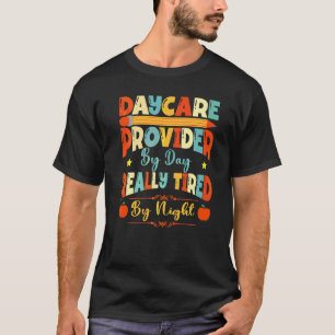 Camiseta Proveedor de guardería por día cansado por la noch