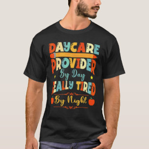 Camiseta Proveedor de guardería por día cansado por la noch