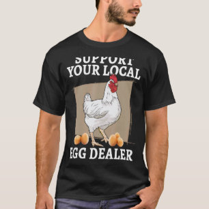 Camiseta Proveedor de huevos de pollo Apoya a tu proveedor