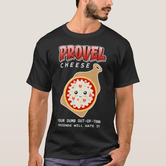 Camiseta Provel Cheese, tu imbécil fuera de la ciudad, amig (Anverso)