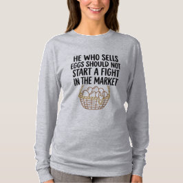 Camiseta Proverbio del Vendedor de Huevos Divertido