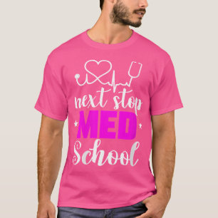 Camiseta Próxima Parada De La Escuela Med Médico Médica