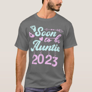 Camiseta Próximamente será la tía 2023, la primera vez que