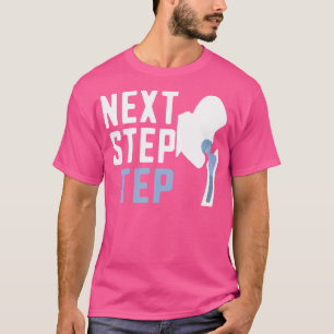 Camiseta Próximo paso Tep Cirujano Ortopédico Médico Ortope