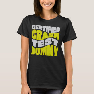 Camiseta Prueba de choque certificada Dummy! Divertido Heri