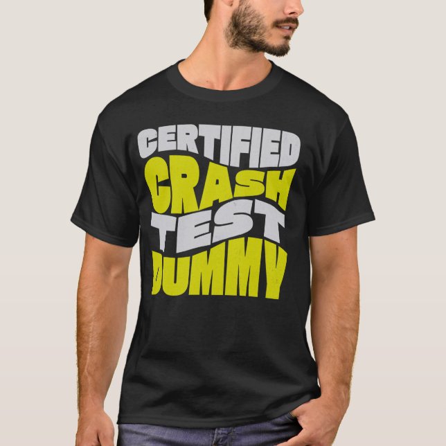 Camiseta Prueba de choque certificada Dummy! Divertido Heri (Anverso)