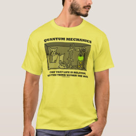 Camiseta Prueba de los mecánicos de Quantum que la vida es