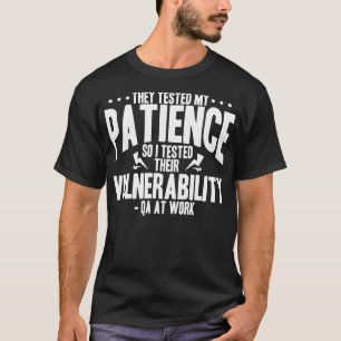 Camiseta Prueba De QA Probaron Mi Paciencia, Así Que Probé 