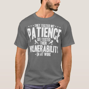 Camiseta Prueba De QA Probaron Mi Paciencia, Así Que Probé 