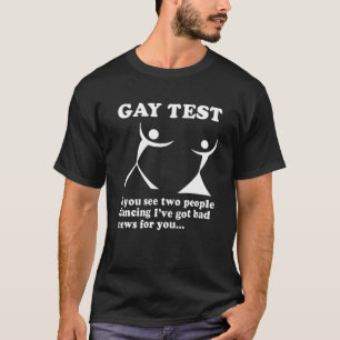 Camiseta Prueba Gay Si Ves A Dos Personas Bailando
