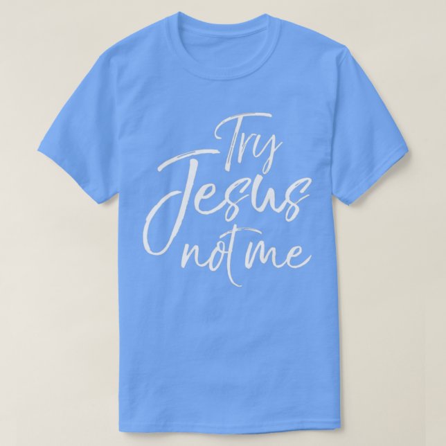 Camiseta Prueba Jesús no yo Sarcástico Gracioso Evangel Cri (Diseño del anverso)