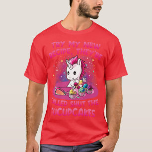 Camiseta Prueba Mi Nueva Receta Que Se Llama "Diversión De 