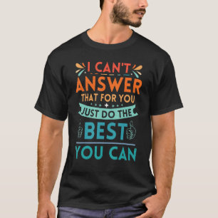 Camiseta Prueba No Puedo Responder Eso Por Usted Simplement
