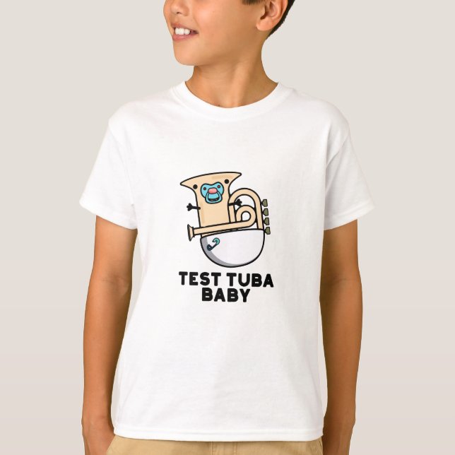Camiseta Prueba Tuba Baby Funny Science Tuba Pun (Anverso)