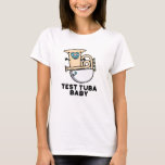 Camiseta Prueba Tuba Baby Funny Science Tuba Pun<br><div class="desc">Test Tuba Baby Funny Science Tuba Pun presenta un lindo tuba en pañal para bebé con un pacificador en la boca . Perfecto regalo de juego de palabras para la familia y amigos que aman la tierna música de ciencia tuba.</div>