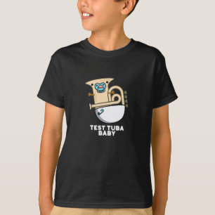 Camiseta Prueba Tuba Baby Funny Science Tuba Pun Dark BG