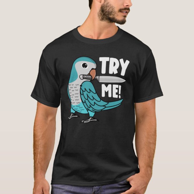 Camiseta Pruébame Loro Con Cuchillo I Blue Monk Parakeet Qu (Anverso)