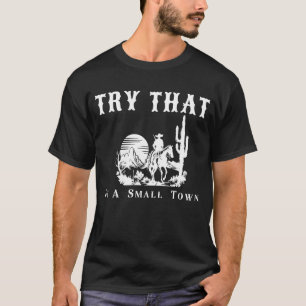 Camiseta Pruébate Eso En Un Pequeño Vaquero Occidental.