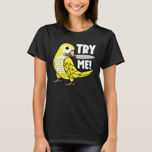 Camiseta Pruebe Me Parrot Con Knife I Lutino Monk Parakeet