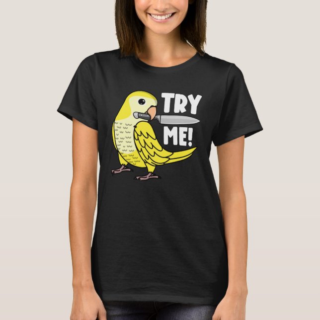 Camiseta Pruebe Me Parrot Con Knife I Lutino Monk Parakeet  (Anverso)