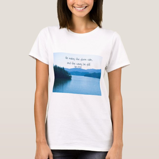 Camiseta Ps 107:29 Hace la tormenta tranquila (Anverso)