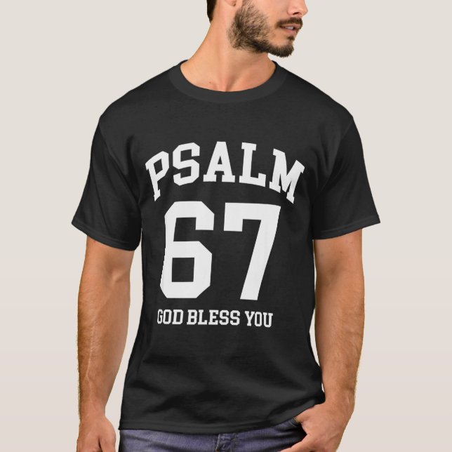 Camiseta Psalm 67 Christian 6 7 Six Seven Jesus Funny Meme  (Anverso)