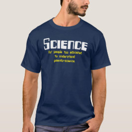 Camiseta Pseudo-ciencia, porque cuando la ciencia es