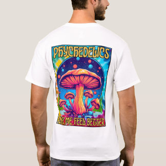 Camiseta Psicodelicas me hacen sentir mejor