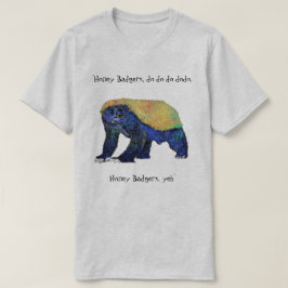 Camiseta Psicodélico Honey Badger Divertido lema de arte an