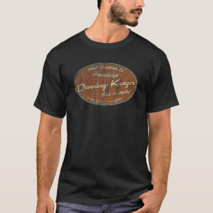 Camiseta Psicología divertida sarcástica de Dunning-Kruge