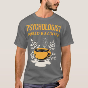 Camiseta Psicólogo alimentado por el café