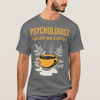 Camiseta Psicólogo alimentado por el café