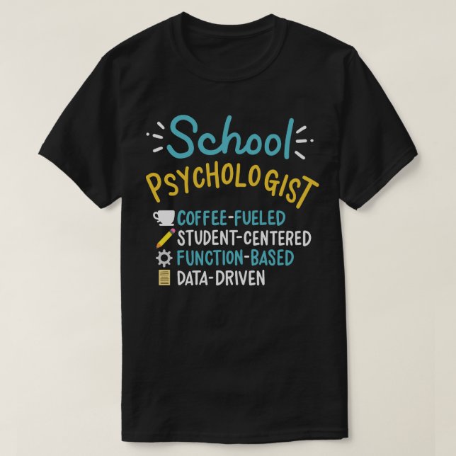 Camiseta Psicólogo escolar alimentado por el café (Diseño del anverso)