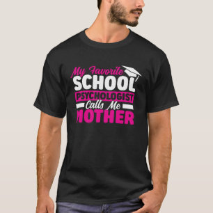 Camiseta Psicólogo escolar me llama Madre Psicología Gra
