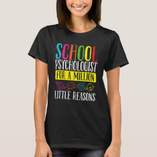 Camiseta Psicólogo Escolar Millón pequeña razón psicólogo