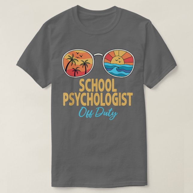 Camiseta Psicólogo Escolar Sin Servicio Gafas De Sol El Día (Diseño del anverso)
