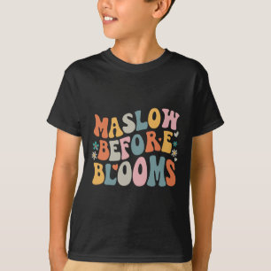 Camiseta Psicólogo Maslow Antes de que Bloom Apresurara Clr