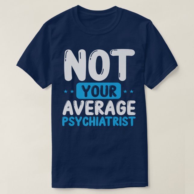 Camiseta Psicólogo No Tu Psiquiatra Mental Medio (Diseño del anverso)