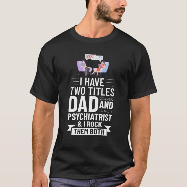 Camiseta Psiquiatra Médica Psiquiatría Salud Mental (Anverso)